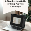 Mastering Mockups: A Step-by-Step Guide to Using PSD Files in Photopea